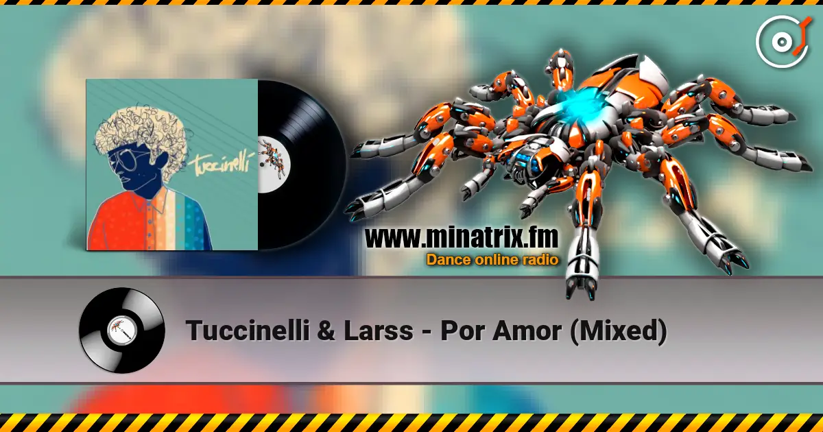 Tuccinelli & Larss - Por Amor (Mixed) escuchar online en alta calidad | Minatrix.FM