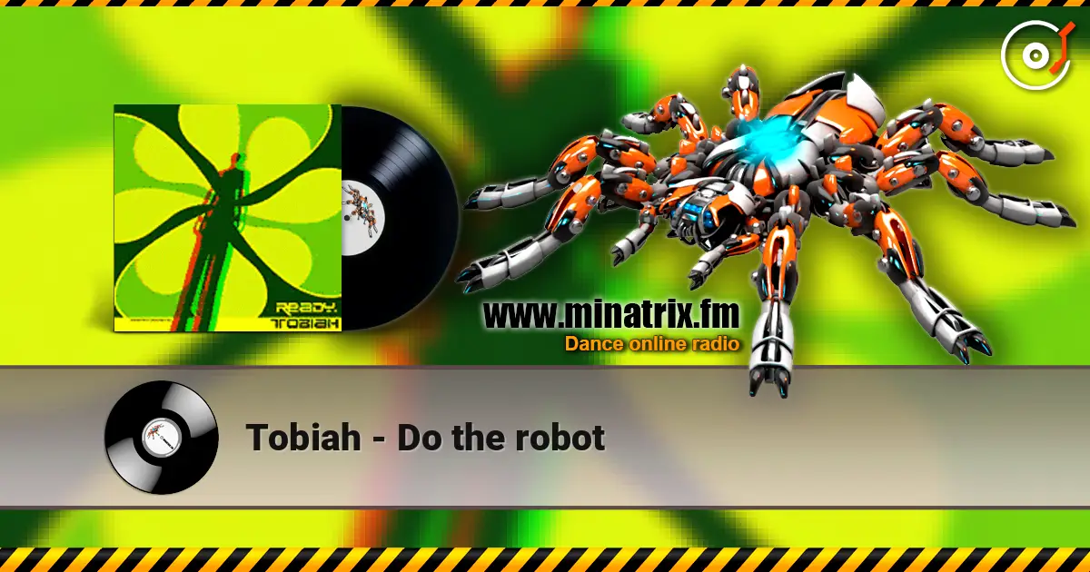 Tobiah - Do the robot escuchar online en alta calidad | Minatrix.FM
