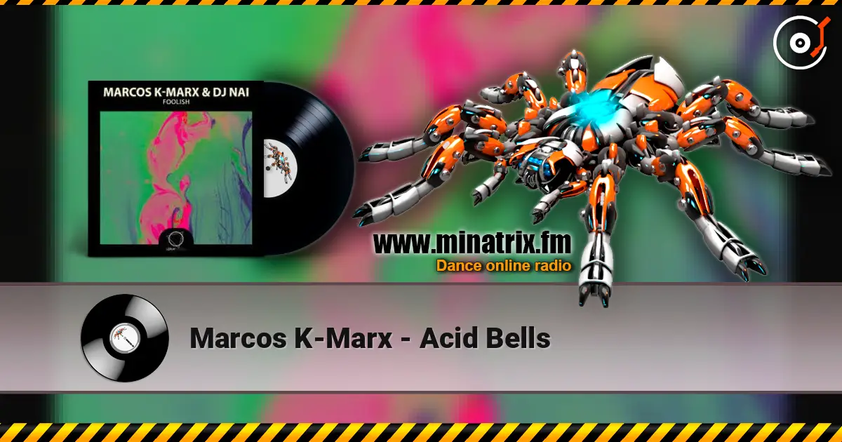 Marcos K-Marx - Acid Bells escuchar online en alta calidad | Minatrix.FM