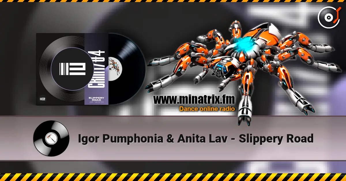 Igor Pumphonia & Anita Lav - Slippery Road escuchar online en alta calidad | Minatrix.FM
