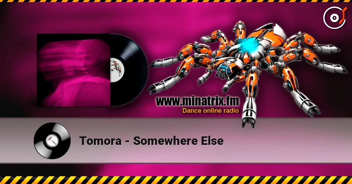 Tomora - Somewhere Else escuchar online en alta calidad | Minatrix.FM
