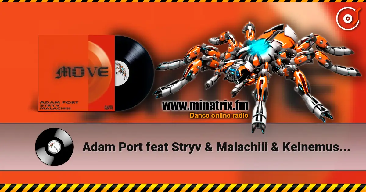 Adam Port feat Stryv & Malachiii & Keinemusik - Move escuchar online en alta calidad | Minatrix.FM