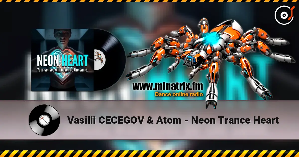 Vasilii CECEGOV & Atom - Neon Trance Heart escuchar online en alta calidad | Minatrix.FM