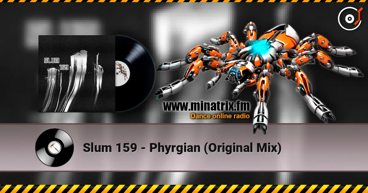Slum 159 - Phyrgian (Original Mix) escuchar online en alta calidad | Minatrix.FM