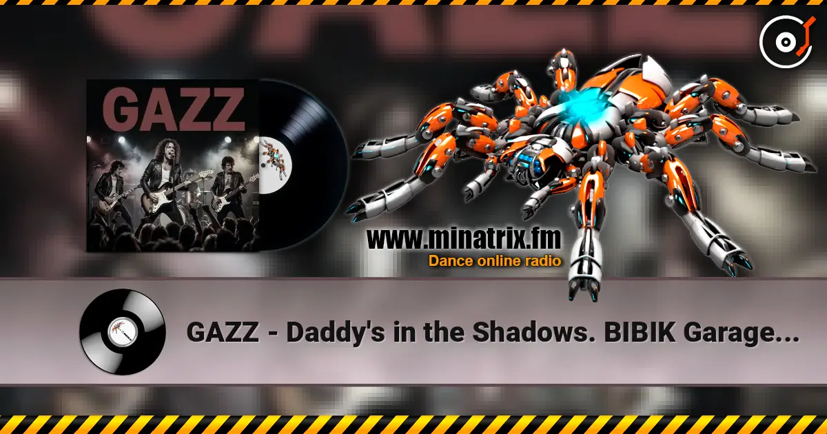 GAZZ - Daddy's in the Shadows. BIBIK Garage LIVE 1982. Restored and remastered 2026. escuchar online en alta calidad | Minatrix.FM
