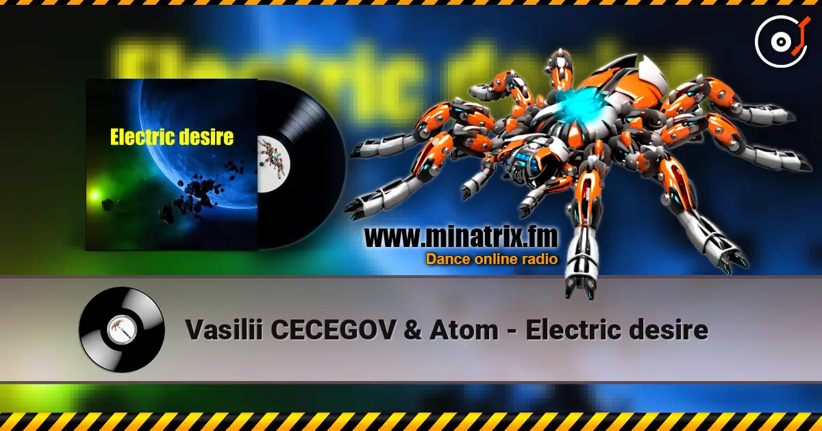 Vasilii CECEGOV & Atom - Electric desire escuchar online en alta calidad | Minatrix.FM