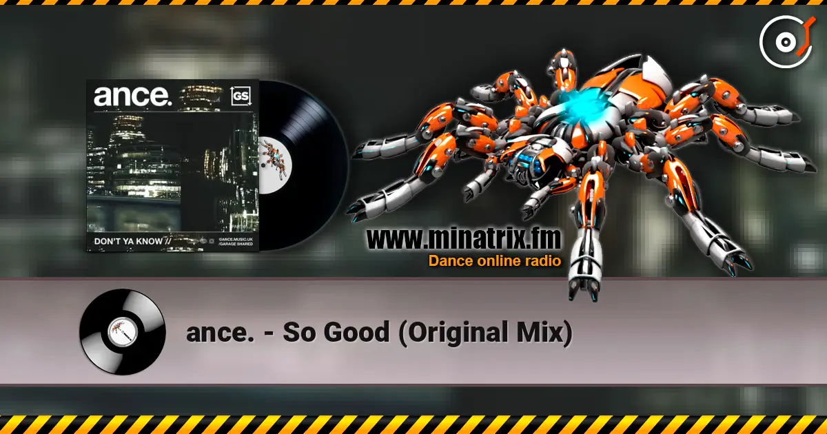 ance. - So Good (Original Mix) escuchar online en alta calidad | Minatrix.FM