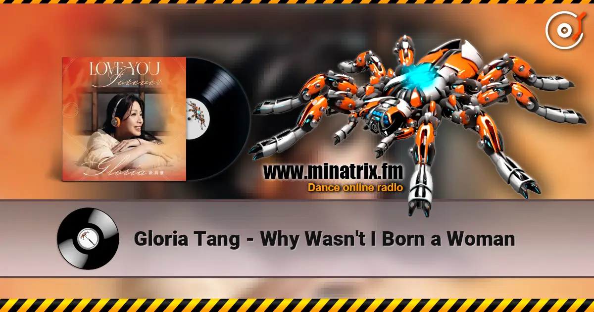 Gloria Tang - Why Wasn't I Born a Woman escuchar online en alta calidad | Minatrix.FM