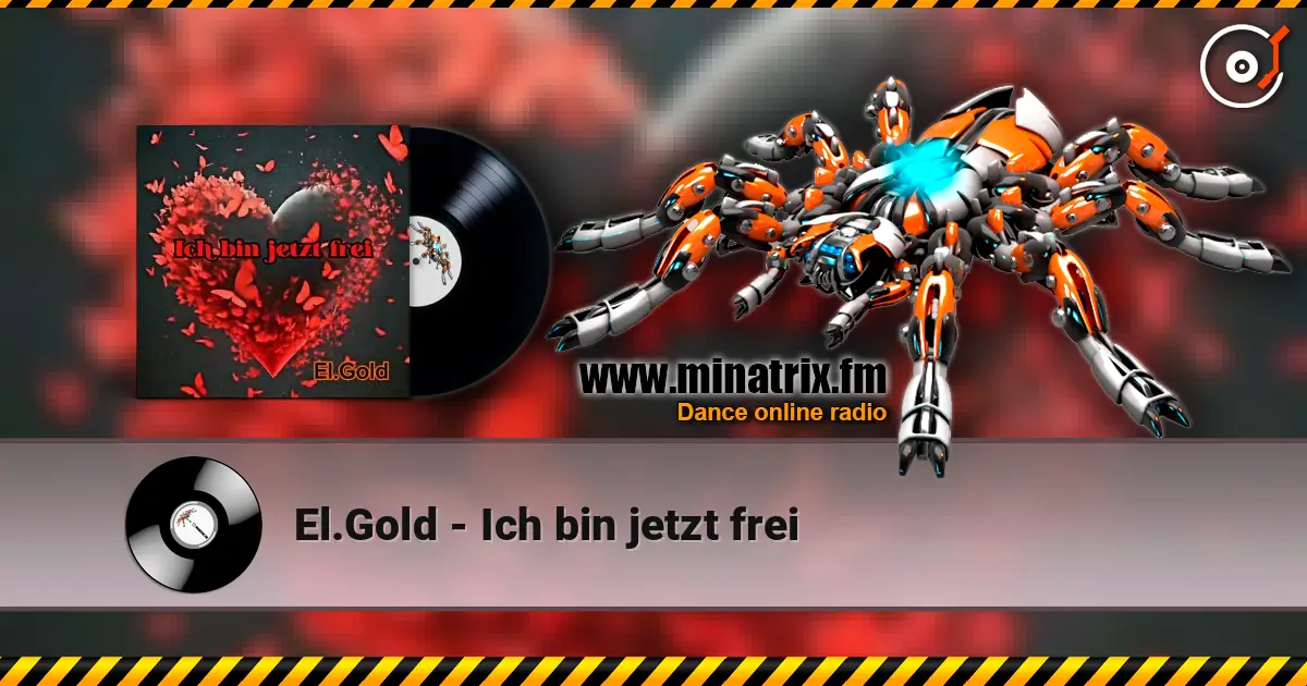 El.Gold - Ich bin jetzt frei escuchar online en alta calidad | Minatrix.FM