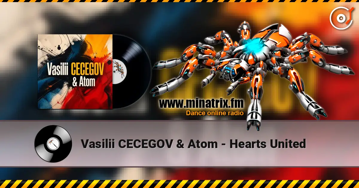 Vasilii CECEGOV & Atom - Hearts United escuchar online en alta calidad | Minatrix.FM