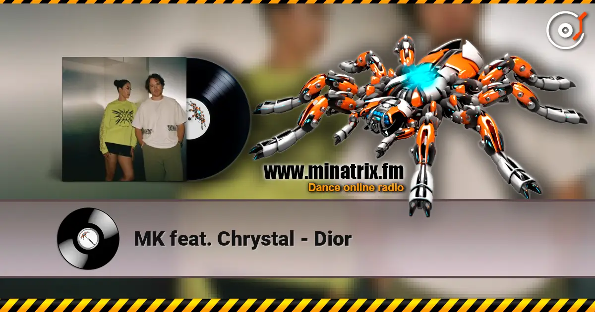 MK feat. Chrystal - Dior escuchar online en alta calidad | Minatrix.FM
