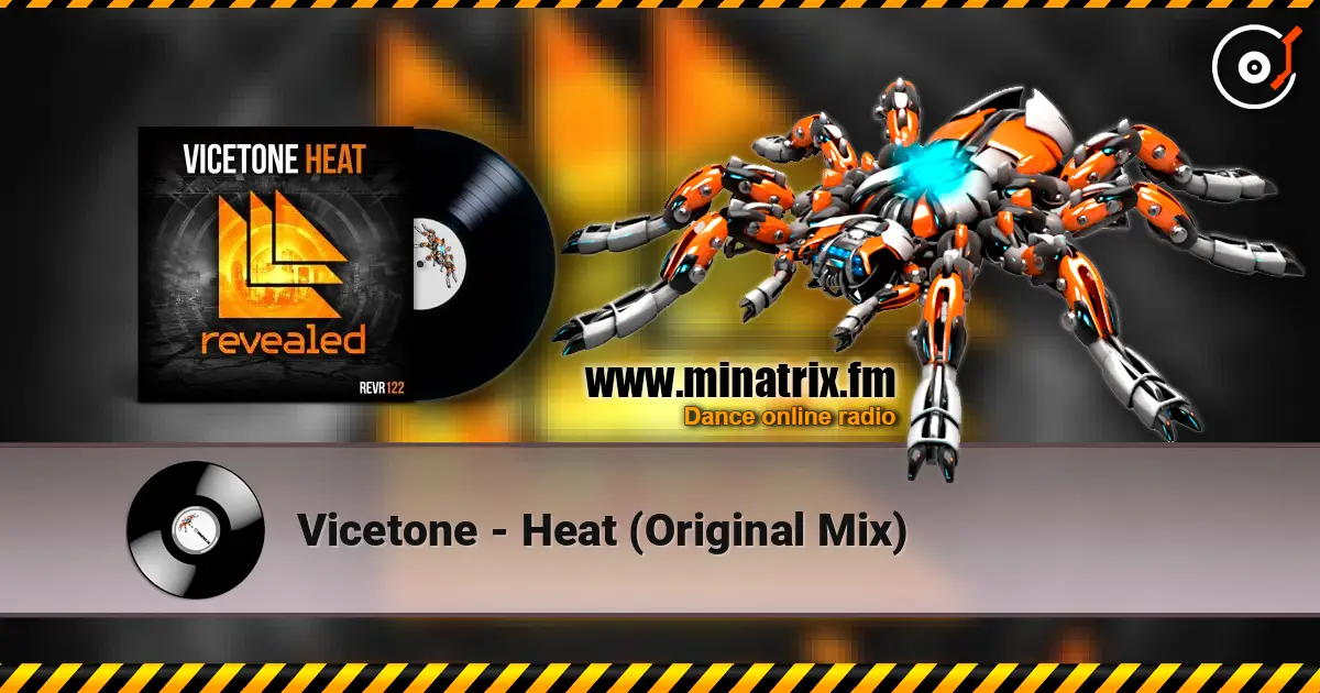 Vicetone - Heat (Original Mix) escuchar online en alta calidad | Minatrix.FM