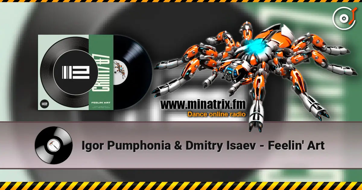 Igor Pumphonia & Dmitry Isaev - Feelin' Art escuchar online en alta calidad | Minatrix.FM