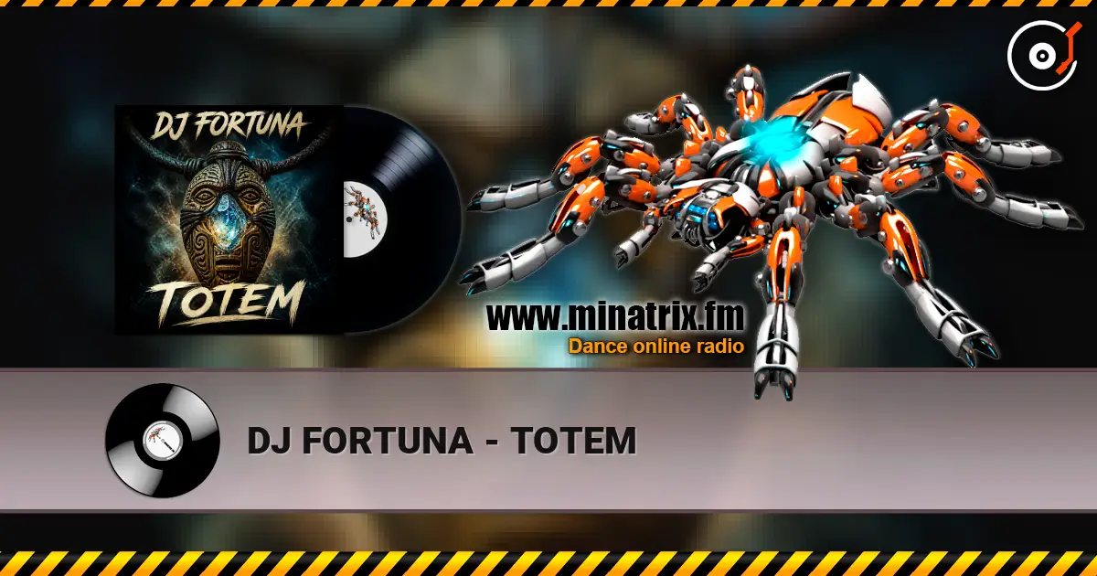 DJ FORTUNA - TOTEM escuchar online en alta calidad | Minatrix.FM