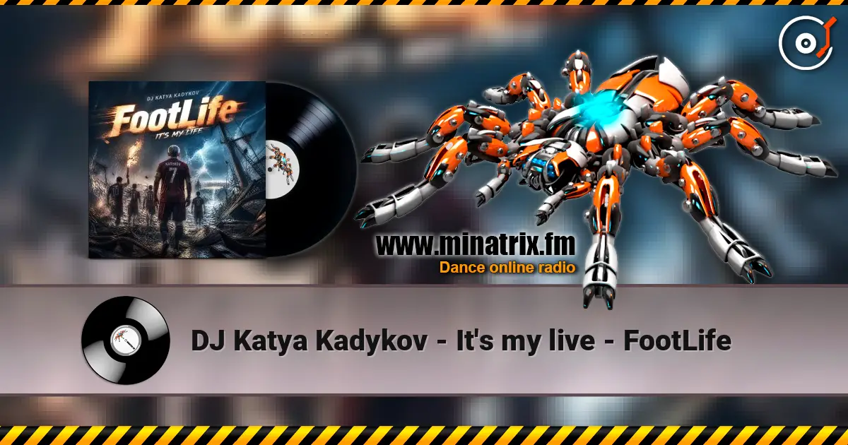 DJ Katya Kadykov - It's my live - FootLife escuchar online en alta calidad | Minatrix.FM