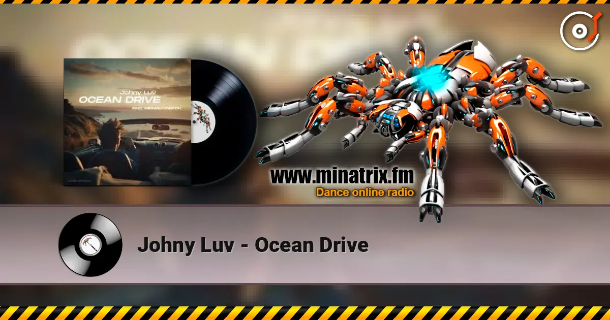 Johny Luv - Ocean Drive escuchar online en alta calidad | Minatrix.FM