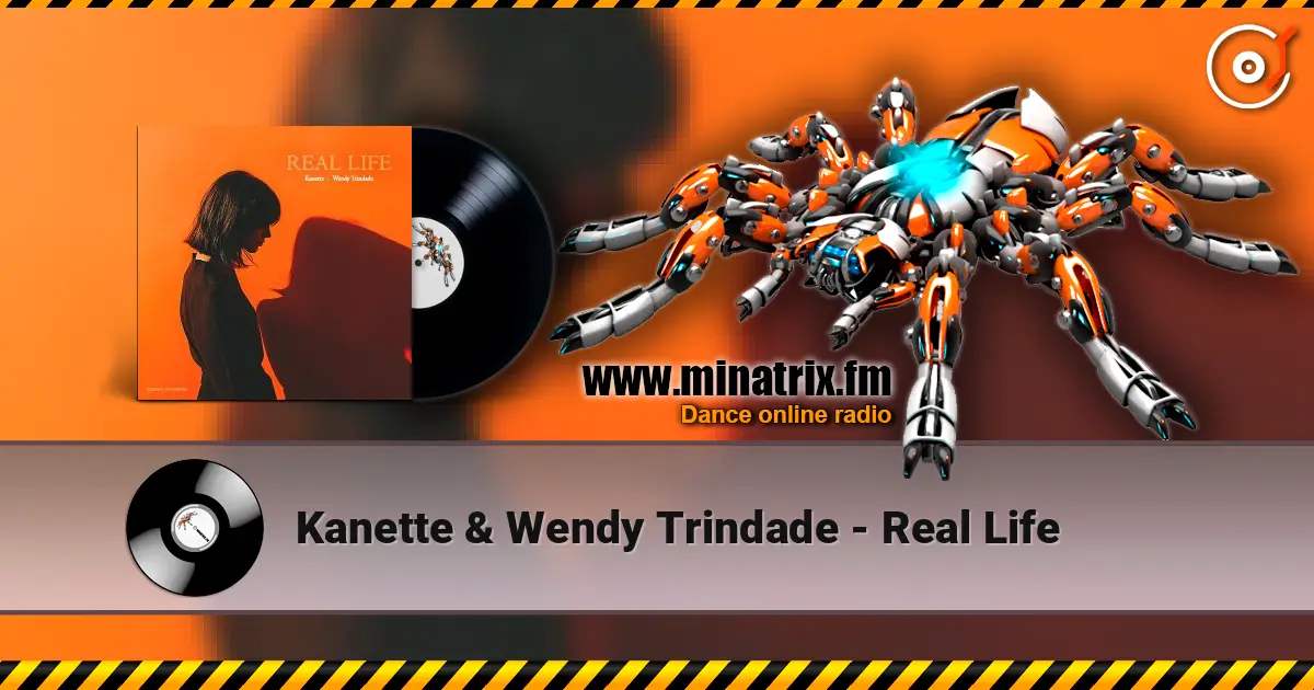 Kanette & Wendy Trindade - Real Life escuchar online en alta calidad | Minatrix.FM