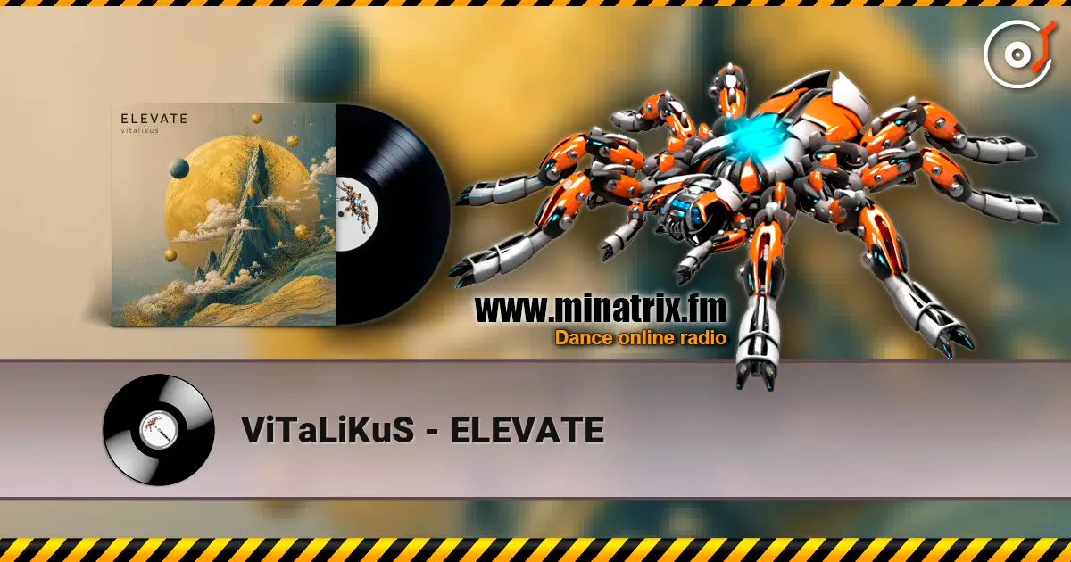 ViTaLiKuS - ELEVATE escuchar online en alta calidad | Minatrix.FM
