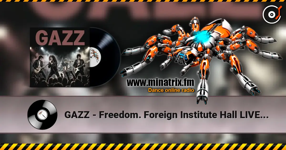 GAZZ - Freedom. Foreign Institute Hall LIVE 1982. Restored & remastered 2026 escuchar online en alta calidad | Minatrix.FM