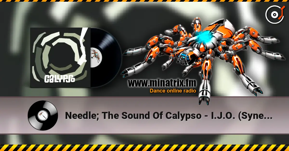 Needle; The Sound Of Calypso - I.J.O. (Synergy Mix) escuchar online en alta calidad | Minatrix.FM