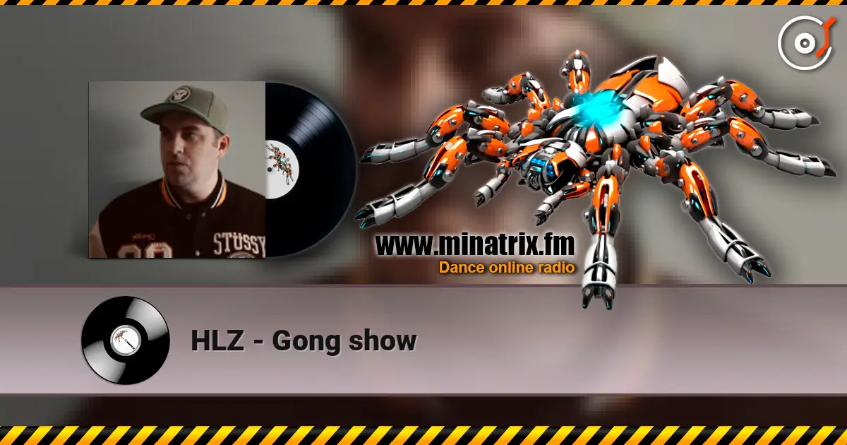 HLZ - Gong show escuchar online en alta calidad | Minatrix.FM