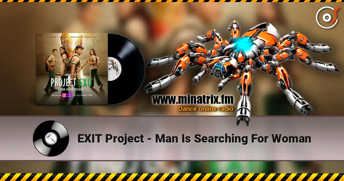 EXIT Project - Man Is Searching For Woman escuchar online en alta calidad | Minatrix.FM