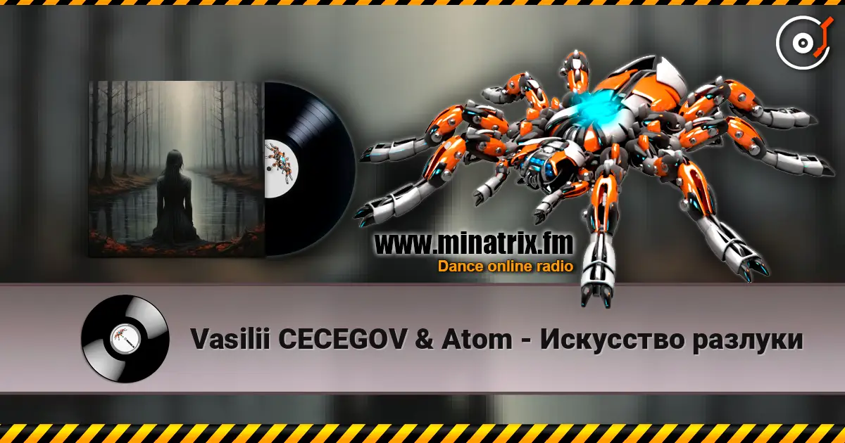Vasilii CECEGOV & Atom - Искусство разлуки escuchar online en alta calidad | Minatrix.FM