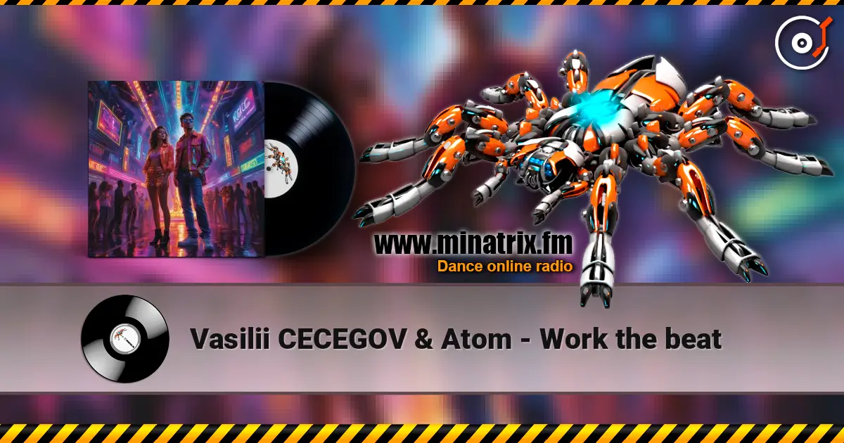 Vasilii CECEGOV & Atom - Work the beat escuchar online en alta calidad | Minatrix.FM