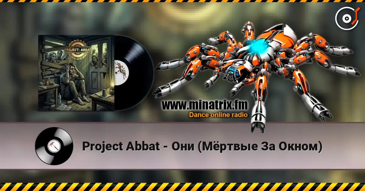 Project Abbat - Они (Мёртвые За Окном) escuchar online en alta calidad | Minatrix.FM