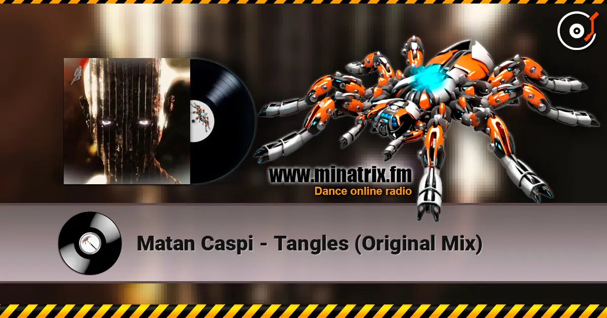 Matan Caspi - Tangles (Original Mix) escuchar online en alta calidad | Minatrix.FM