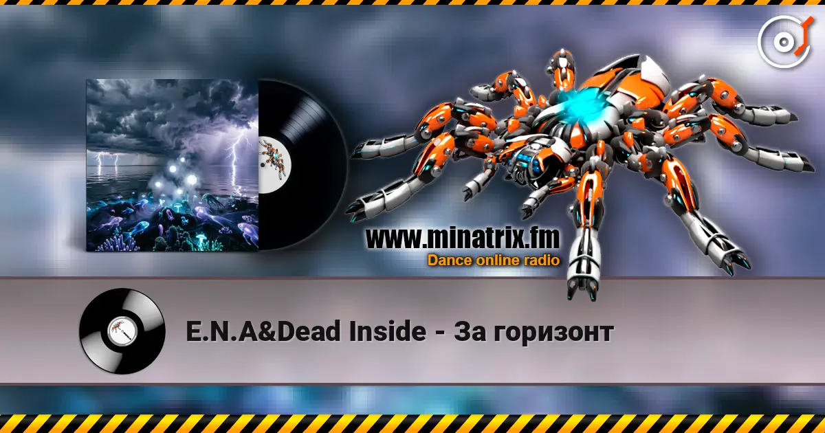 E.N.A&Dead Inside - За горизонт escuchar online en alta calidad | Minatrix.FM