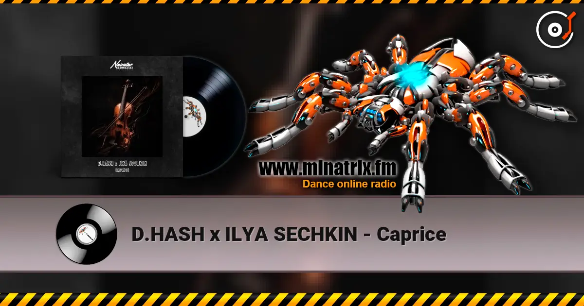 D.HASH x ILYA SECHKIN - Caprice escuchar online en alta calidad | Minatrix.FM