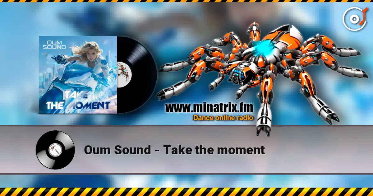 Oum Sound - Take the moment escuchar online en alta calidad | Minatrix.FM