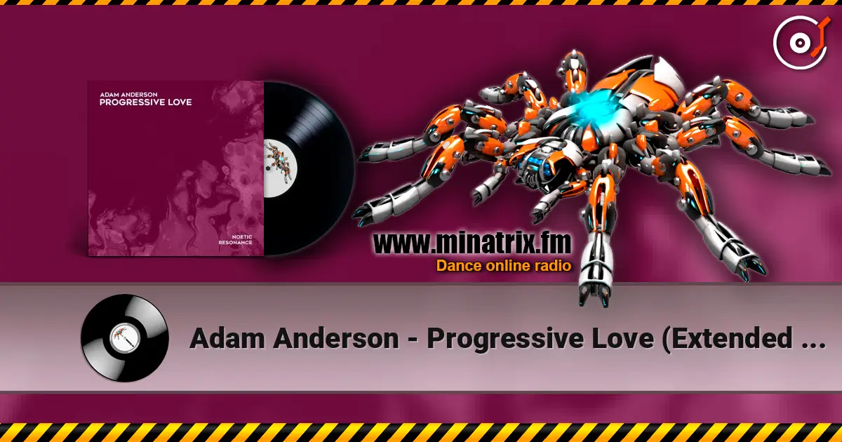 Adam Anderson - Progressive Love (Extended Mix) escuchar online en alta calidad | Minatrix.FM