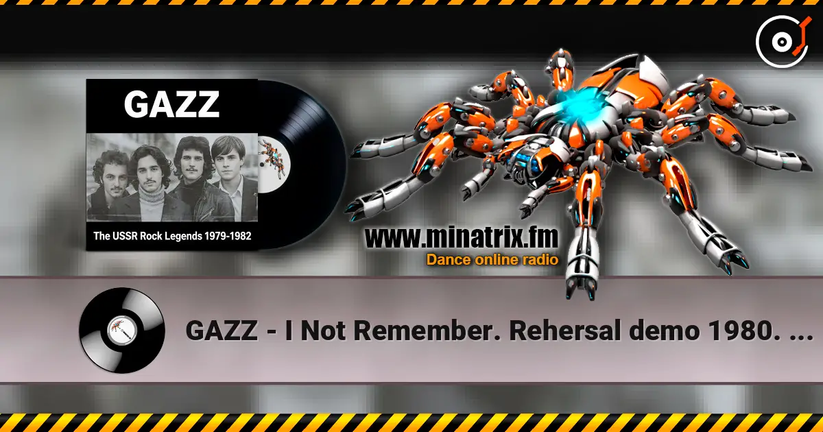 GAZZ - I Not Remember. Rehersal demo 1980. Restored and remastered 2026 escuchar online en alta calidad | Minatrix.FM