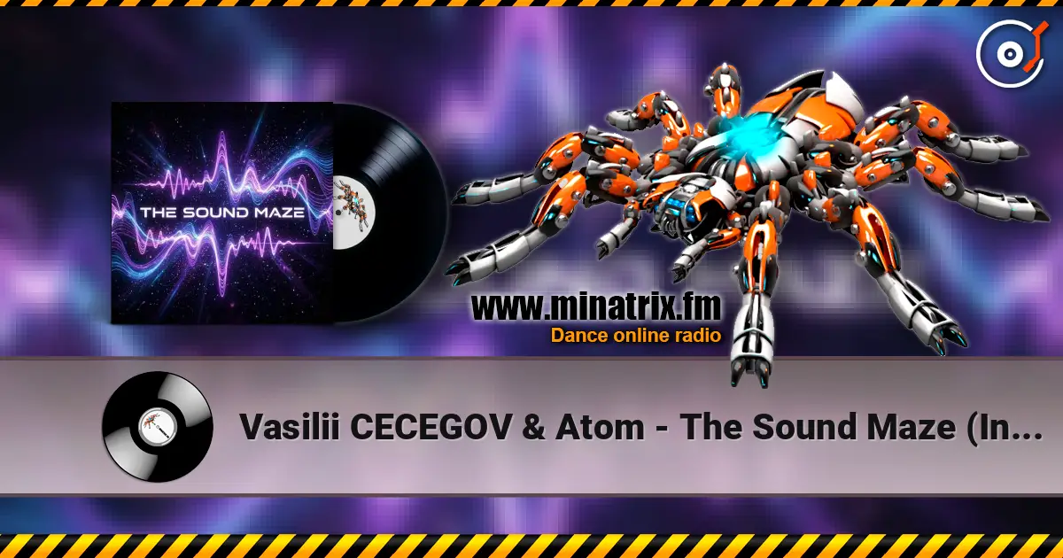 Vasilii CECEGOV & Atom - The Sound Maze (Instrumental drop) escuchar online en alta calidad | Minatrix.FM