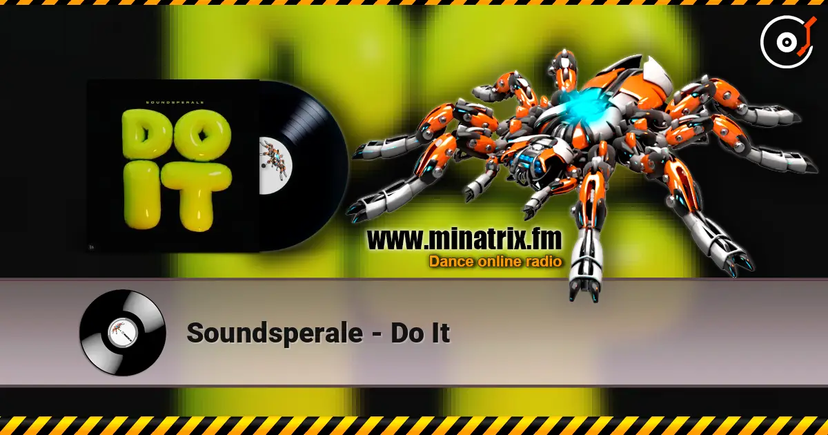 Soundsperale - Do It escuchar online en alta calidad | Minatrix.FM
