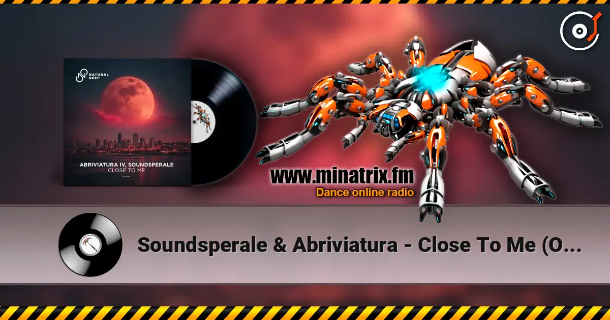 Soundsperale & Abriviatura - Close To Me (Original Mix) escuchar online en alta calidad | Minatrix.FM
