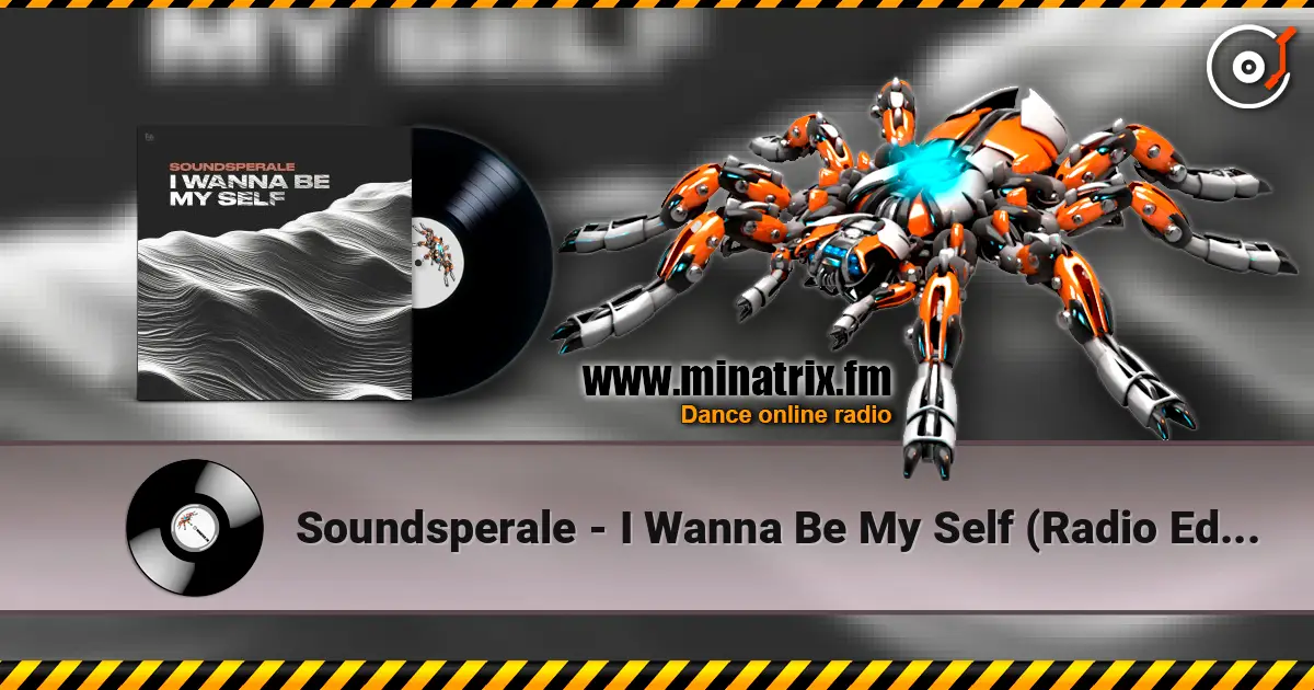 Soundsperale - I Wanna Be My Self (Radio Edit) escuchar online en alta calidad | Minatrix.FM