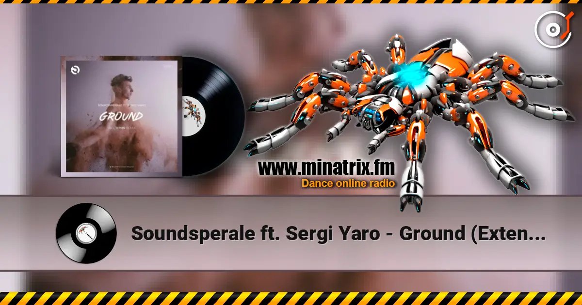 Soundsperale ft. Sergi Yaro - Ground (Extended Mix) escuchar online en alta calidad | Minatrix.FM
