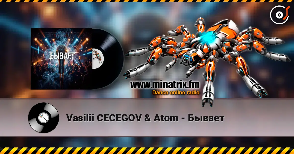 Vasilii CECEGOV & Atom - Бывает escuchar online en alta calidad | Minatrix.FM