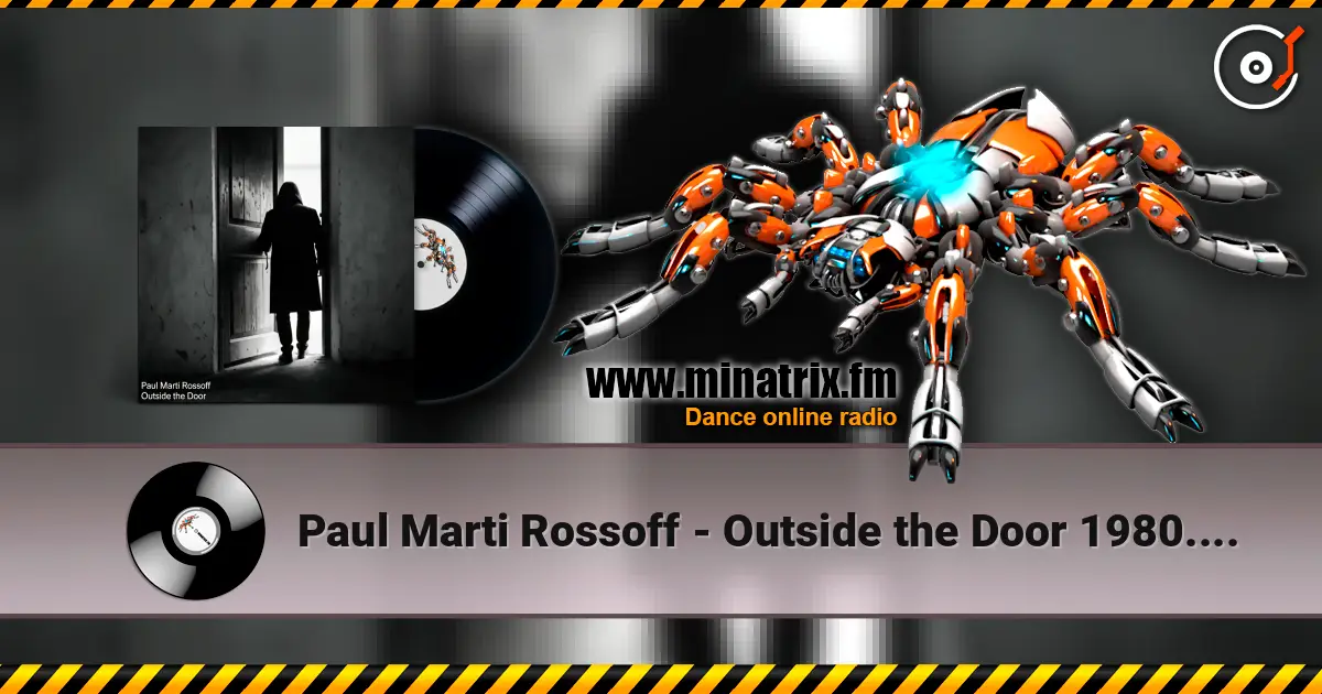 Paul Marti Rossoff - Outside the Door 1980. Studio recorded 1993. Restored & remastered 2026 escuchar online en alta calidad | Minatrix.FM