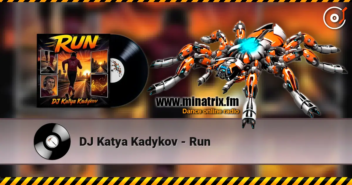 DJ Katya Kadykov - Run escuchar online en alta calidad | Minatrix.FM
