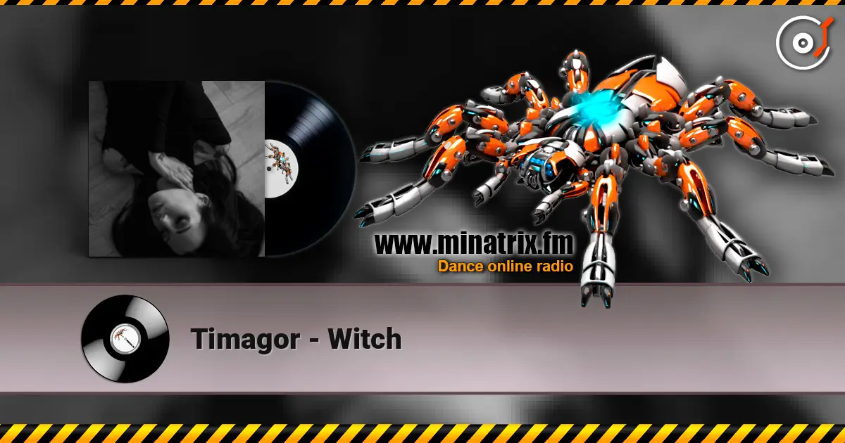Timagor - Witch escuchar online en alta calidad | Minatrix.FM