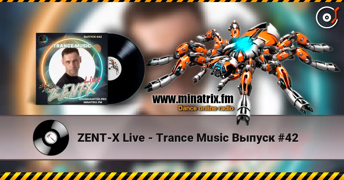 ZENT-X Live - Trance Music Выпуск #42 escuchar online en alta calidad | Minatrix.FM