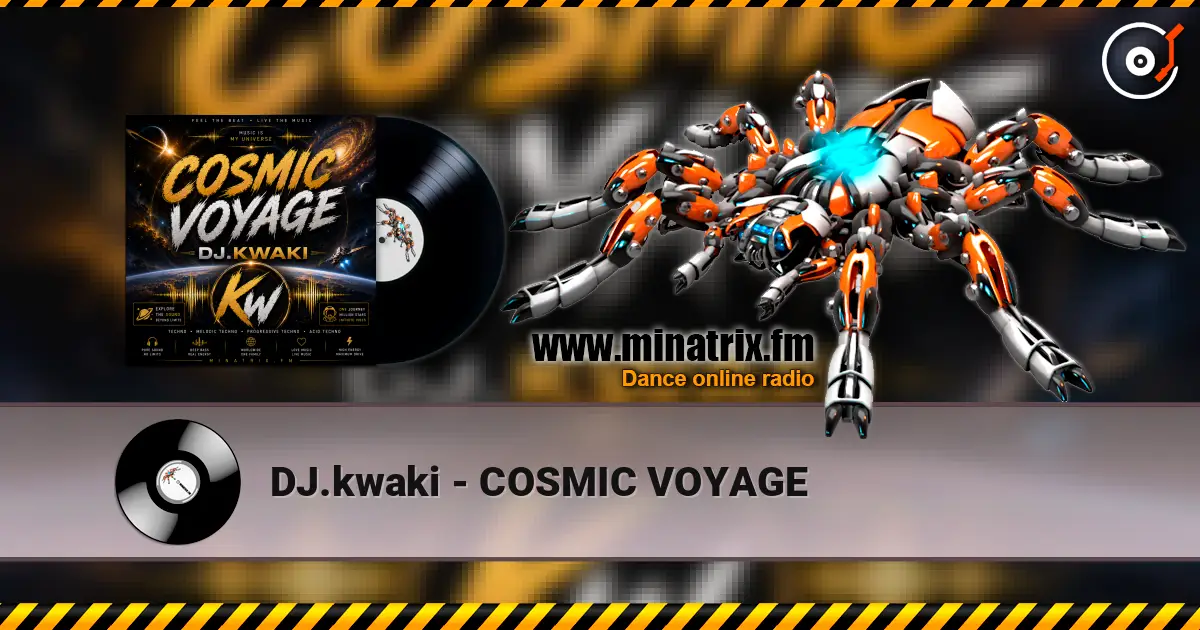 DJ.kwaki - COSMIC VOYAGE escuchar online en alta calidad | Minatrix.FM