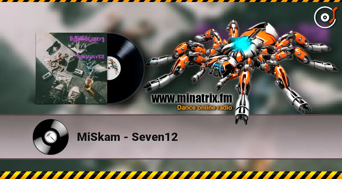 MiSkam - Seven12 escuchar online en alta calidad | Minatrix.FM