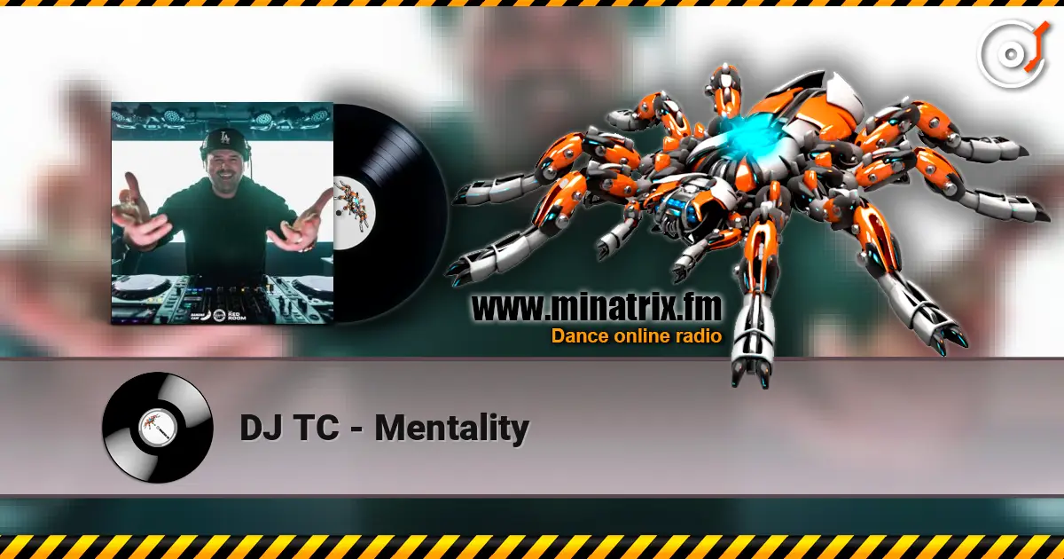 DJ TC - Mentality escuchar online en alta calidad | Minatrix.FM