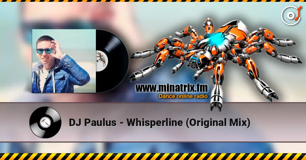 DJ Paulus - Whisperline (Original Mix) escuchar online en alta calidad | Minatrix.FM