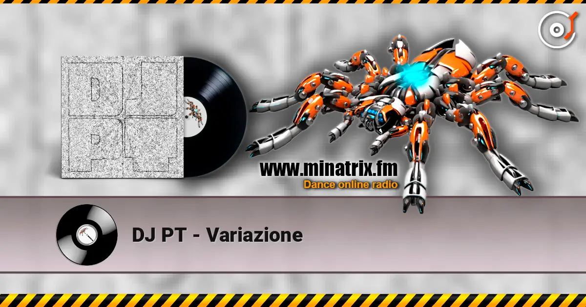 DJ PT - Variazione escuchar online en alta calidad | Minatrix.FM